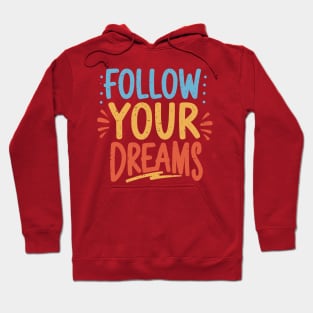 Colorful Follow Your Dreams Distressed Grunge Design Hoodie